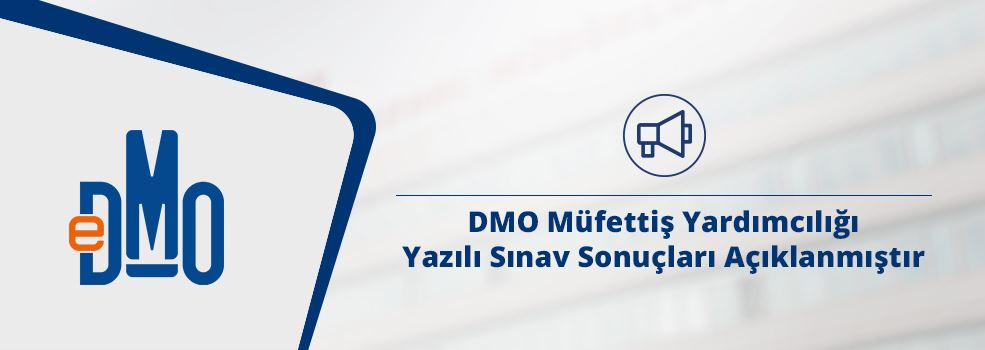 DMO Müfettiş Yardımcılığı Yazılı Sınav Sonuçları Açıklanmıştır